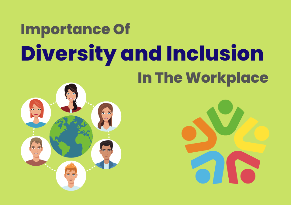 Importance Of Diversity and Inclusion In The Workplace